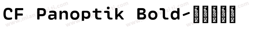 CF Panoptik Bold字体转换